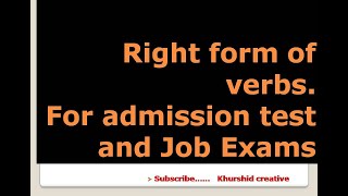 Right form of verbs for CLASS SIX , SEVEN, EIGHT,  SSC, HSC