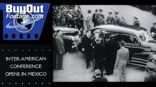 Inter-American Conference Opens in Mexico 1945