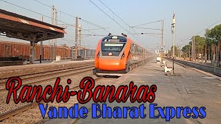 First  inaugural Run Ranchi-Banaras Vande Bharat Express