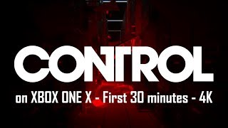 Control on XBOX ONE X - First 30 minutes - 4K