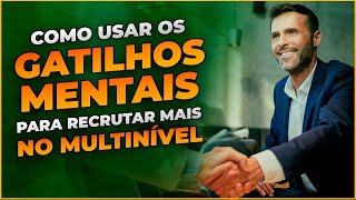 Live 7# - Como Usar os Gatilhos Mentais Para Recrutar Mais no Multinivel