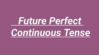 10 Examples Of Future Perfect Continuous Tense