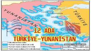 12 ADA BÖLGESİ KAÇ ADADAN OLUŞUYOR? YUNANİSTAN İLE OLAN ANLAŞMAZLIĞIN KAYNAĞI NE?