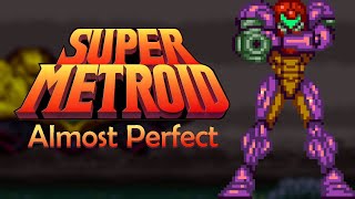 Super Metroid is ALMOST Perfect (Retrospective)