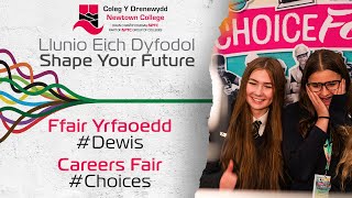 Shape Your Future #Choices - Newtown College | Llunio Eich Dyfodol #Dewis - Coleg Y Drenewydd