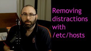 Removing Distractions with /etc/hosts Life Hack (vlog) | IT and Devops Career Secrets