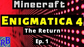 Enigmatica 4 - Ep. 1- AWESOME AGAIN!! - 1.14.4 Modded Minecraft Survival