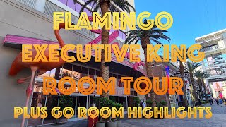 Flamingo, Executive King Room Tour. Plus Executive Go room Highlights - Las Vegas April 2022