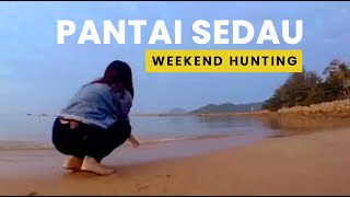 Weekend Hunting at Pantai Sedau