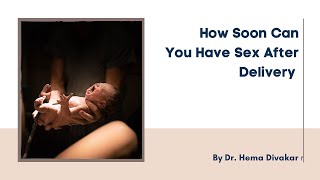 How soon can you have Sex after Delivery