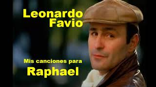 LEONARDO FAVIO, mis canciones para RAPHAEL