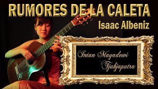 RUMORES DE LA CALETA - Intan Mayadewi Tjahjaputra - Isaac Albeniz