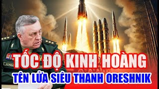 Tốc độ kinh hoàng của tên lửa siêu thanh Oreshnik của Nga