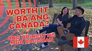 WORTH IT BA ANG CANADA? MGA OPINION NG BAGUHAN