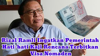 Rizal Ramli Ingatkan Pemerintah Hati-hati Kaji Rencana Terbitkan Visa Nomaden