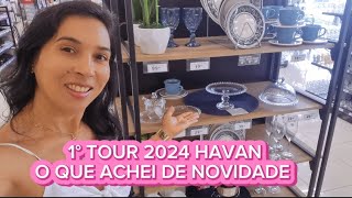 1°TOUR HAVAN 2024 | PROMOÇÃO | O QUE ACHEI DE NOVIDADE 🤗