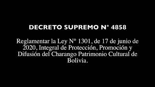 DECRETO SUPREMO N° 4858 -  Reglamentar la Ley N° 1301 Protección, Promoción y Difusión del Charango