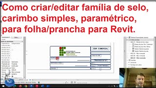 Como criar/editar família de selo, carimbo simples, paramétrico, folha, prancha para Revit