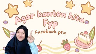 Cara konten kita bisa FYP di FB pro #tutorial #fbpro #fypシ゚viral