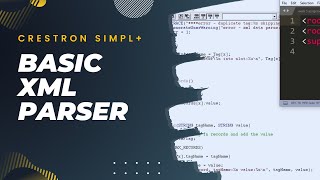 Build a Basic XML Parser in Crestron SIMPL+