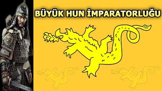 BÜYÜK HUN İMPARATORLUĞU (Tarihteki İlk Türk Devleti)