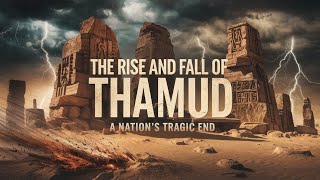 The Thamud A Lost Nation’s Tragic Fall From Glory to Ruin - A Forgotten Civilization