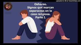 Oshareo. Oddun que definen separación de la casa religiosa Parte I.