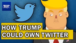 The Crazy Way Donald Trump Could Buy Twitter