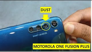 Motorola one fusion plus Camera Dust issue Fix [ Solved ]