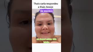 THAIS CARLA RESPONDE A THAISE ARAÚJO #shorts #famosos #news #polemica #viral