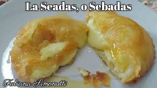 La Seadas, o Sebadas ​🧀​🥟​