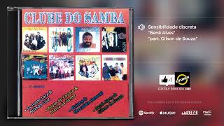 Benê Alves & Gilson de Souza - Clube do Samba / Sensibilidade discreta –  [Álbum Clube do Samba]