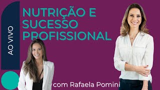 Nutrição e Sucesso Profissional | Nicole Tomazella feat. Rafael Pomini