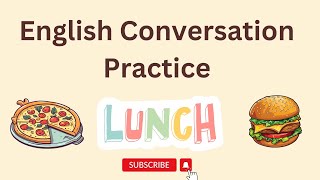 Learn English Speaking through Story | Level 1 | Lunch 🍕 | Listen and practice || LEW