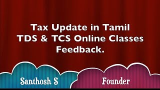 TDS & TCS Online Classes Feedback | TDS and TCS Class in Tamil