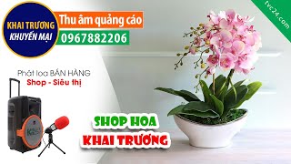 Ghi âm quảng cáo khai trương Hệ thống thế giới hoa lan