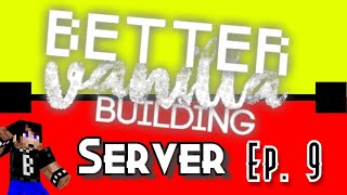 Better Vanilla Building Server - Ep. 9 - Build Battle! - Minecraft 1.15.5 SMP Survival