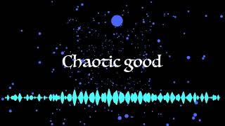 chaotic good (original Composition)