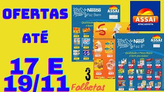 ASSAÍ ATACADISTA OFERTAS ATÉ 17 E 19/11/2024 FOLHETOS NESTLÉ E SADIA SP E RJ