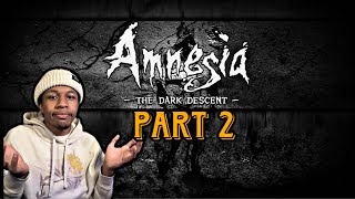 What Does This Monstrosity Want From Me? // Amnesia: The Dark Descent Part 2