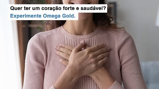 Quer ter um coração forte e saudável? Experimente Omega Gold.