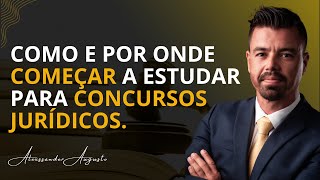 Como e por onde começar a estudar para CONCURSOS JURÍDICOS