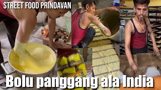 Proses pembuatan kuliner India bolu panggang #streetfood #kulinerindia #kulinerprindavan