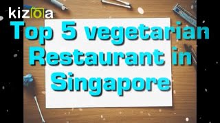 Best Indian Vegetarian Restaurant in Singapore