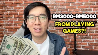 Making RM3000-5000 per month from games?!