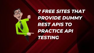 7 Free Sites That Provide Dummy Rest APIs To Practice API Testing