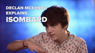 Declan McKenna 'Isombard' Explanation