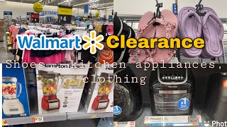 Walmart clearance on kitchen appliances, shoes and clothing 3 dollars