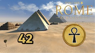 REBEL DISASTER! Total War: Rome Remastered - Egypt Campaign #42