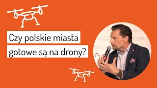 Czy polskie miasta gotowe są na drony? Marcin Dziekański